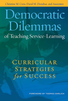 Paperback Democratic Dilemmas of Teaching Service-Learning: Curricular Strategies for Success Book