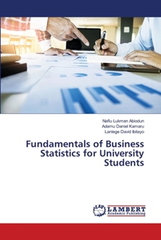 Paperback Fundamentals of Business Statistics for University Students Book