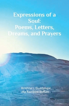 Paperback Expressions of a Soul: Poems, Letters, Dreams, and Prayers Book