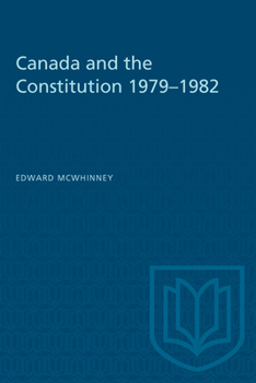 Paperback Canada and the Constitution 1979-1982 Book