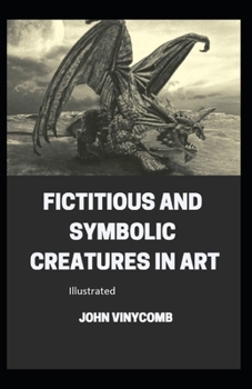 Paperback Fictitious and Symbolic Creatures in Art illustrated Book