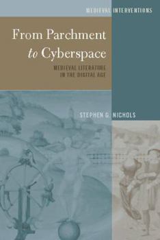 Hardcover From Parchment to Cyberspace: Medieval Literature in the Digital Age Book