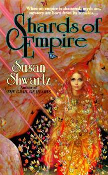 Shards of Empire - Book #1 of the Shards of Empire