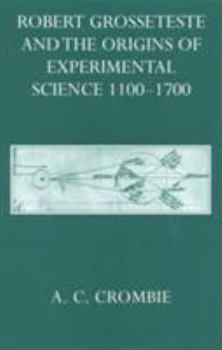 Textbook Binding Robert Grosseteste and the Origins of Experimental Science 1100-1700 Book