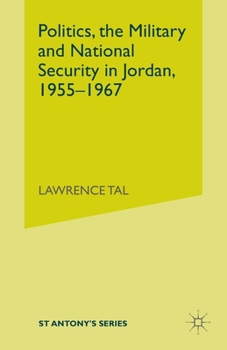 Paperback Politics, the Military and National Security in Jordan, 1955-1967 Book