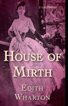 Paperback The House of Mirth Illustrated Book