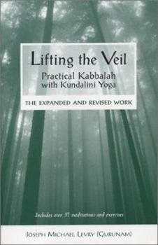 Paperback Lifting the Veil: The Divine Code, Universal Kabbalah with Naam Yoga Therapies Book