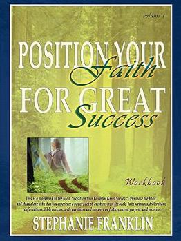 Paperback Position Your Faith for Great Success Workbook Book