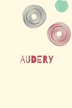 Audery : Personnalized notebook for girls & Women: Pretty Vintage lined journal for Diary, Composition, school notes, Journaling, Writing, Planning.