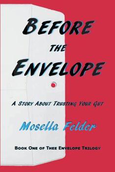 Paperback Before The Envelope: A Story About Trusting Your Gut Book
