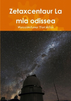 Paperback Zetaxcentaur La mia odissea [Italian] Book