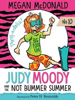 Judy Moody and the Not Bummer Summer - Book #10 of the Judy Moody