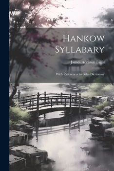 Paperback Hankow Syllabary: With References to Giles Dictionary Book