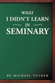 Paperback What I Didn't Learn in Seminary Book