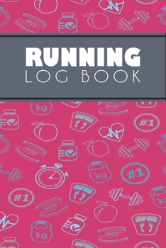 Running Log Book: Running Personal Training Workout Fitness Journal Log Book