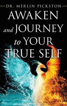 Hardcover Awaken and Journey to Your True Self Book