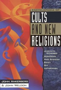 Paperback Encyclopedia of Cults and New Religions: Jehovah's Witnesses, Mormonism, Mind Sciences, Baha'i, Zen, Unitarianism Book