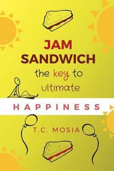 Paperback Jam Sandwich: The Key to Ultimate Happiness Book