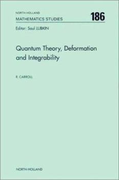 Hardcover Quantum Theory, Deformation and Integrability (Volume 186) (North-Holland Mathematics Studies, Volume 186) Book