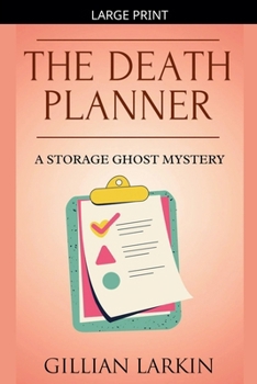The Death Planner - Book #4 of the Storage Ghost Murder