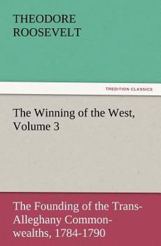 Paperback The Winning of the West, Volume 3 Book
