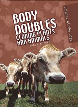Hardcover Body Doubles: Cloning Plant and Animals Book