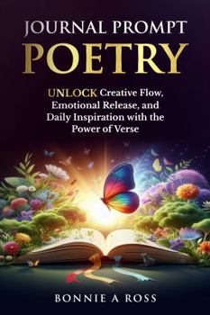Paperback Journal Prompt Poetry: Unlock Creative Flow, Emotional Release, and Daily Inspiration with the Power of Verse Book