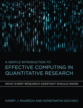 Hardcover A Gentle Introduction to Effective Computing in Quantitative Research: What Every Research Assistant Should Know Book