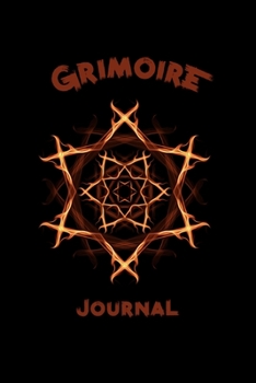 Grimoire Journal: Witch and Occult Spellbook and Diary