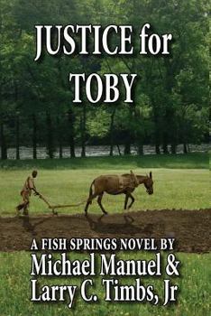 Paperback Justice for Toby: A Fish Springs Novel Book
