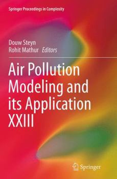 Air Pollution Modeling and its Application XXIII - Book #23 of the Air Pollution Modeling and Its Application