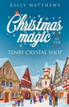 Paperback Christmas Magic at the Tenby Crystal Shop Book