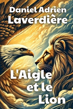 L'Aigle et le Lion: Complot Terroriste International (French Edition)