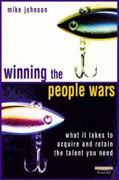 Paperback Winning the People Wars: What It Takes to Acquire and Retain the Talentyou Need Book