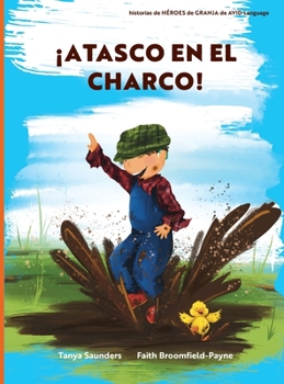 Hardcover ¡Atasco en el Charco!: ven a divertirte con los animales mientras practicas sonidos para "aprender a escuchar" [Spanish] Book