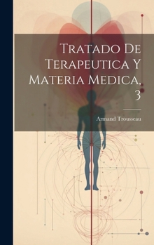 Hardcover Tratado De Terapeutica Y Materia Medica, 3 [Spanish] Book