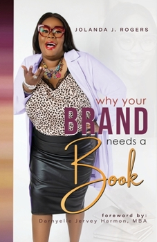 Paperback Why Your Brand Needs A Book