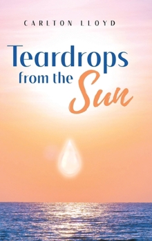 Hardcover Teardrops from the Sun Book