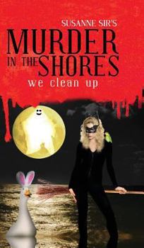 Hardcover Murder in the Shores: We Clean Up Book