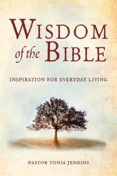 Hardcover Wisdom of the Bible: Inspiration for Everyday Living Book