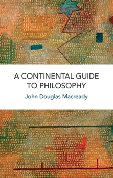 Hardcover A Continental Guide to Philosophy Book