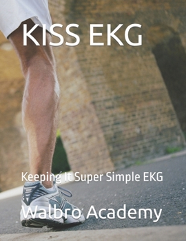Paperback Kiss EKG: Keeping It Super Simple EKG Book