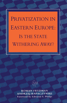 Hardcover Privatization in Eastern Europe: Is the State Withering Away? Book