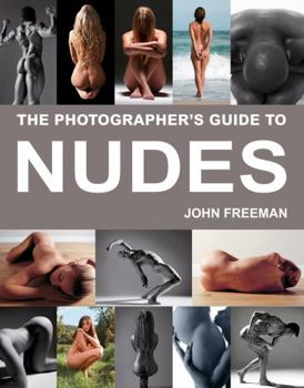 Paperback The Photographer's Guide to Nudes: A Complete Masterclass Book