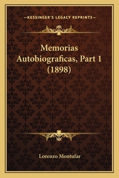 Paperback Memorias Autobiograficas, Part 1 (1898) [Spanish] Book