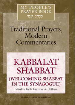 Paperback My People's Prayer Book Vol 8: Kabbalat Shabbat (Welcoming Shabbat in the Synagogue) Book