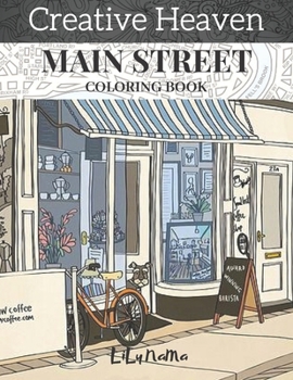Paperback creative heaven main street coloring Book: creative haven coloring adult coloring book