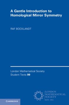 Paperback A Gentle Introduction to Homological Mirror Symmetry Book