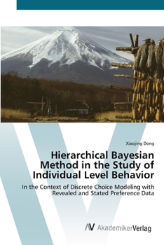 Paperback Hierarchical Bayesian Method in the Study of Individual Level Behavior Book