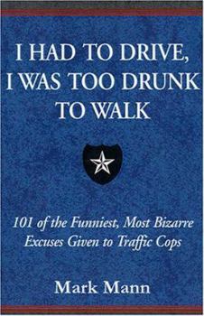Paperback I Had to Drive, I Was Too Drunk To Walk Book